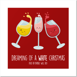 Dreaming of a White Christmas Cute Wine Pun T-shirt Posters and Art